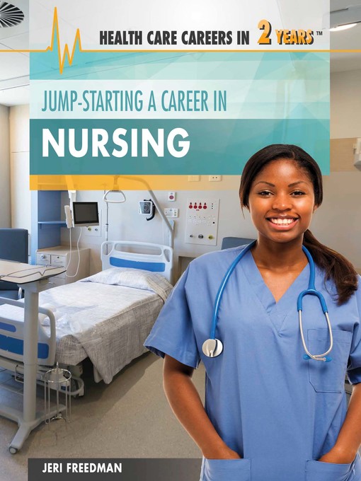 Title details for Jump-Starting a Career in Nursing by Jeri Freedman - Available